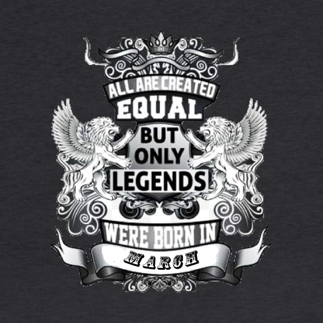 But only legends. Were born in march by DonStanis